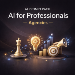 AI Prompt Pack – AI for Professionals – Agencies